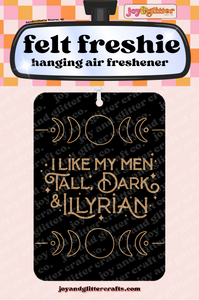 I Like My Men Tall, Dark, and Illyrian Felt Freshie