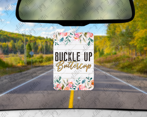 Buckle Up Buttercup Felt Freshie