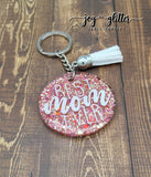 Best Mom Ever Glitter Keychain - Choose your glitter and vinyl color!